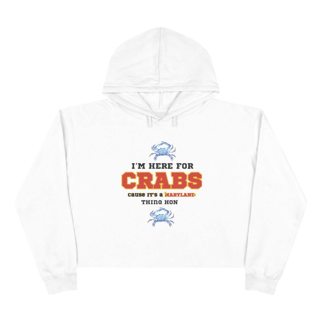 I'm Here for Crabs Crop Hoodie | Chesapeake Bay Maryland Seafood Shirt