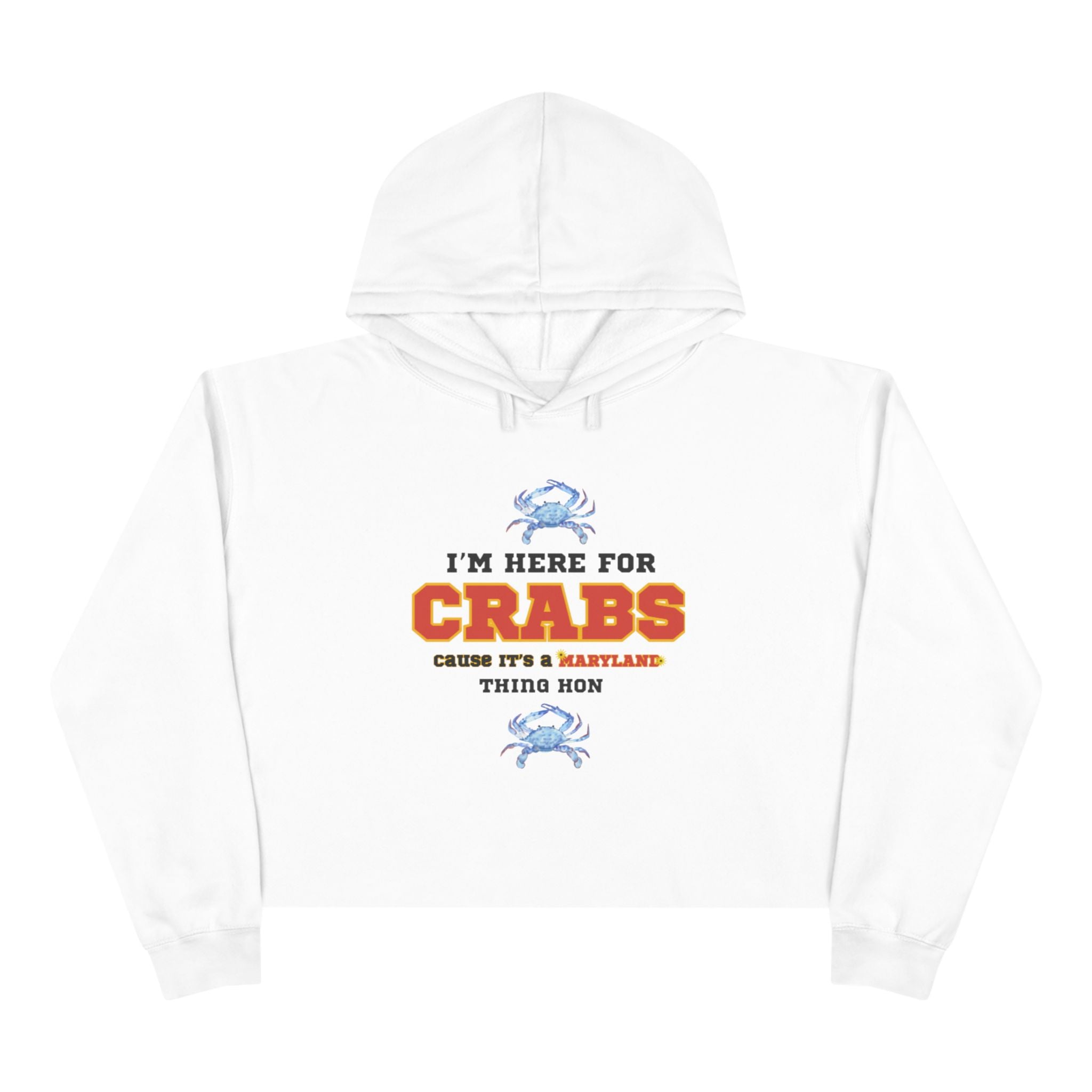 I'm Here for Crabs Crop Hoodie | Chesapeake Bay Maryland Seafood Shirt