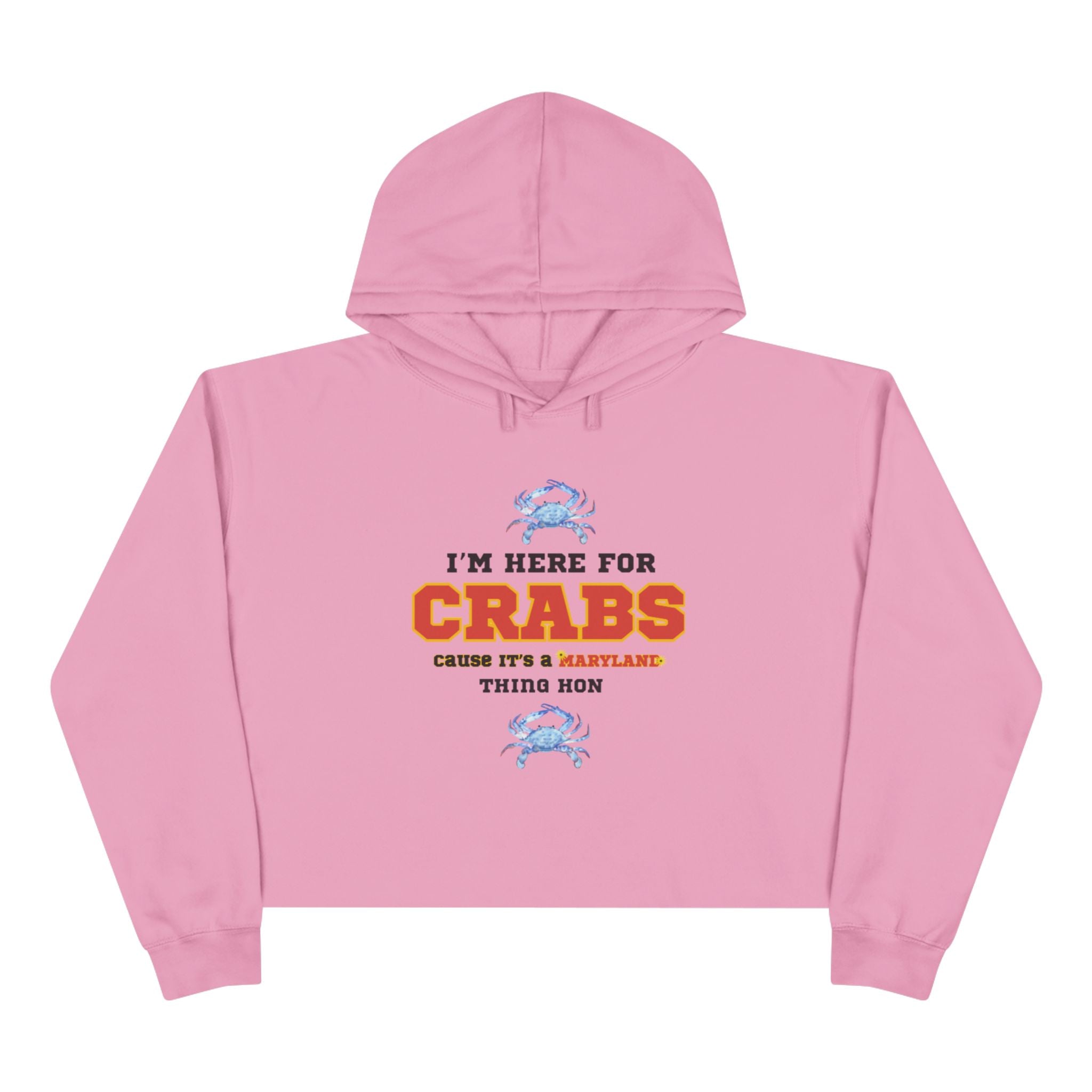 I'm Here for Crabs Crop Hoodie | Chesapeake Bay Maryland Seafood Shirt