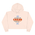 I'm Here for Crabs Crop Hoodie | Chesapeake Bay Maryland Seafood Shirt